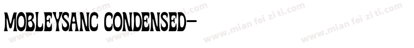 mobleysanc condensed字体转换